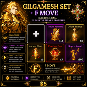 Gilgamesh Set + F Move