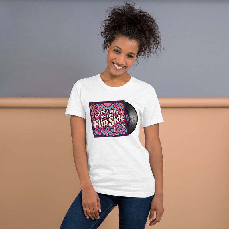 Catch You On The Flip Side - Unisex T-Shirt