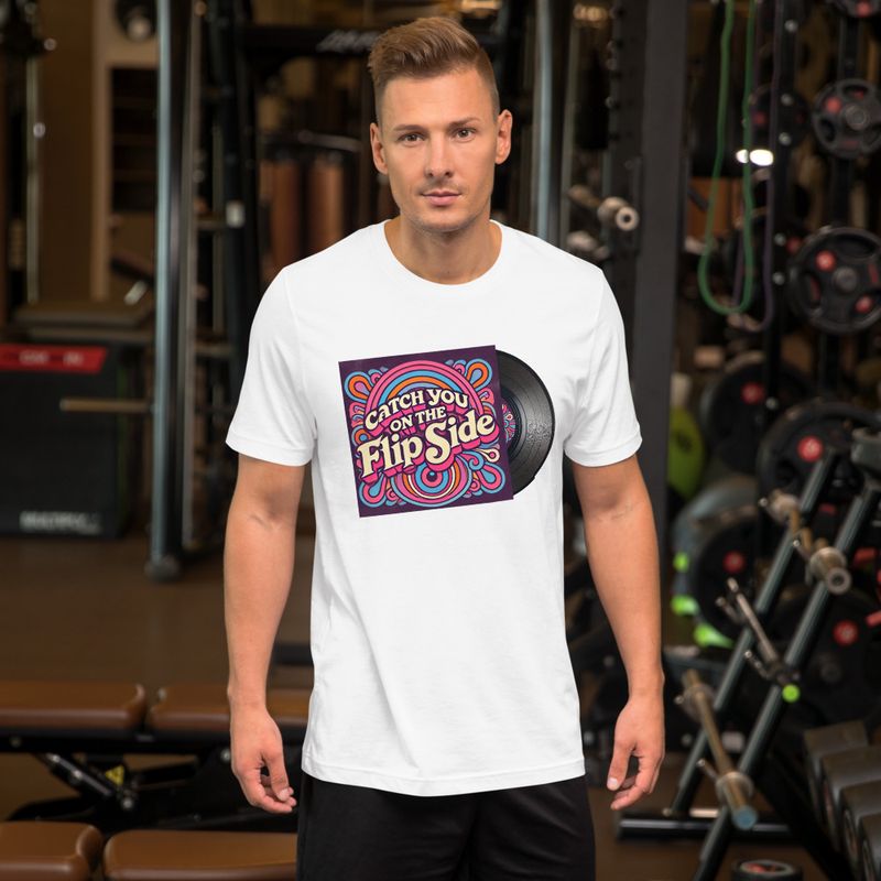 Catch You On The Flip Side - Unisex T-Shirt