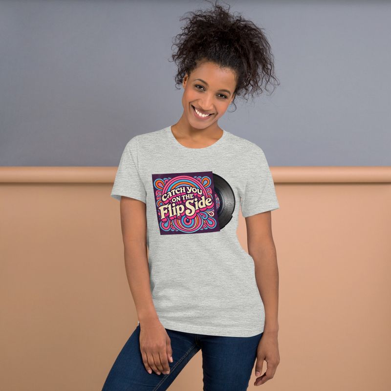 Catch You On The Flip Side - Unisex T-Shirt