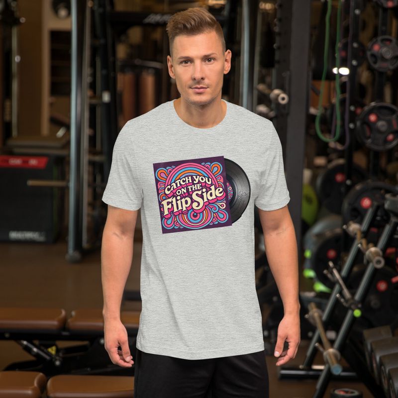 Catch You On The Flip Side - Unisex T-Shirt