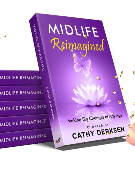 Midlife Reimagined: Making Big Changes at Any Age -- Autographed Copy!