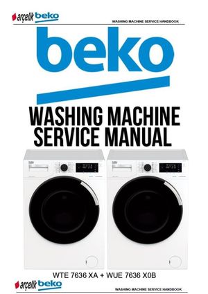 Beko WTE 7636 XA + WUE 7636 X0B Washing Machine Service Manual