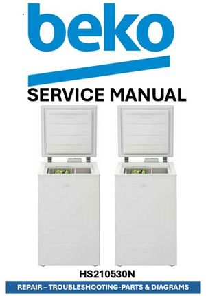 Beko HS210530N Chest Freezer Service Manual &amp; Repair Guide (PDF Download – 118 Pages)