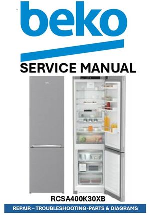 Beko RCSA400K30XB Refrigerator Service Manual &amp; Repair Guide (PDF Download – 70 Pages)