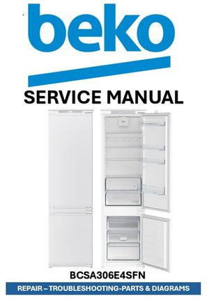 Beko BCSA306E4SFN Refrigerator Service Manual &amp; Technical Repair Guide (PDF Download – 101 Pages)