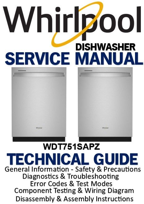 Whirlpool WDT751SAPZ Dishwasher Service Manual