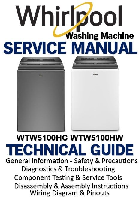 Whirlpool WTW5100HC WTW5100HW Top Load Washer Service Manual