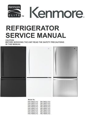 Kenmore Elite 795 79042 79043 79044 79049 (312 models) Refrigerator Service Manual