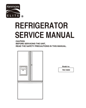 Kenmore Elite 74053 Refrigerator Service Manual and Repair Guide