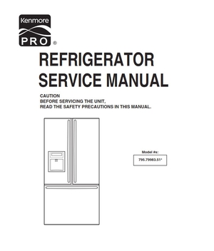 Kenmore Pro 795 79983 510 French Door Refrigerator Service Manual