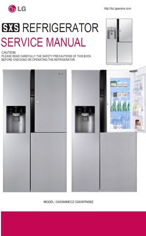 LG GS9366NECZ GS9367NSBZ Refrigerator Service Manual Repair Guide
