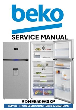 Beko RDNE650E60XP Refrigerator Service Manual &amp; Repair Guide (PDF Download – 200 Pages)