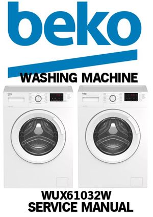 Beko WUX61032W Washing Machine Service Manual &amp; Technical Repair Guide (PDF Download)