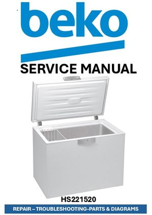 Beko HS221520 Chest Freezer Service Manual &amp; Repair Guide (PDF Download – 58 Pages)