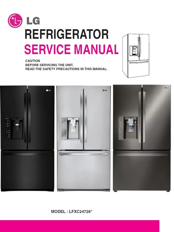 LG LFXC24726 LFXC24726S LFXC24726D Refrigerator Servic
