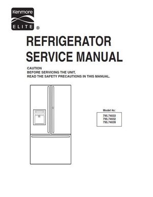 Kenmore Elite 74032 74033 74039 Refrigerator Service Manual and Repair Instructions