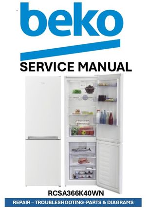 Beko RCSA366K40WN Refrigerator Service Manual &amp; Repair Guide (PDF Download – 115 Pages)