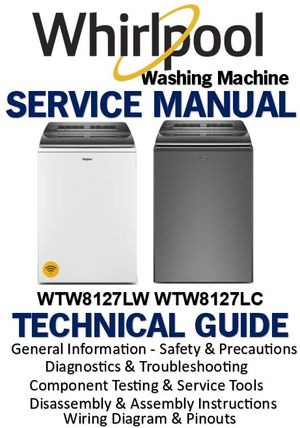 Whirlpool WTW8127LW WTW8127LC Top Load Washer Service Manual