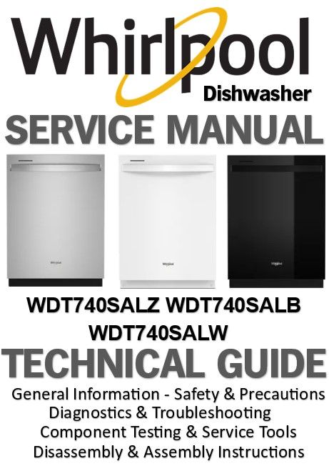 Whirlpool WDT740SALZ WDT740SALB WDT740SALW Dishwasher Service Manual