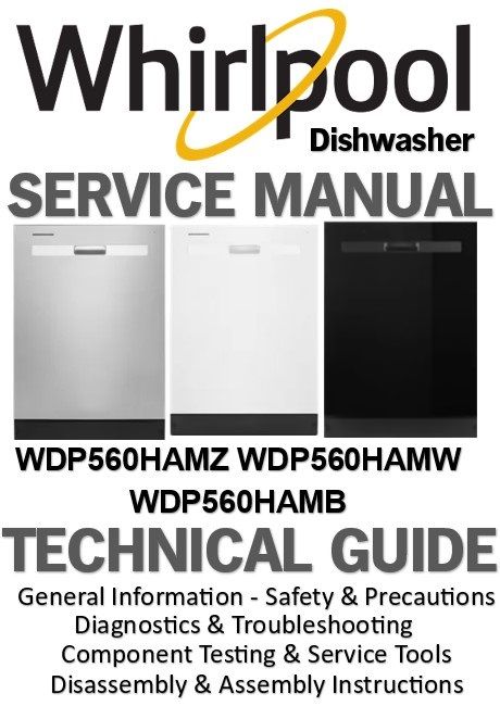 Whirlpool WDP560HAMZ WDP560HAMW WDP560HAMB Dishwasher Service Manual