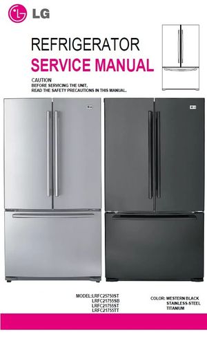 LG LRFC25750ST / LRFC21755SB / LRFC21755ST / LRFC21755TT Refrigerator Service Manual – Repair Guide 