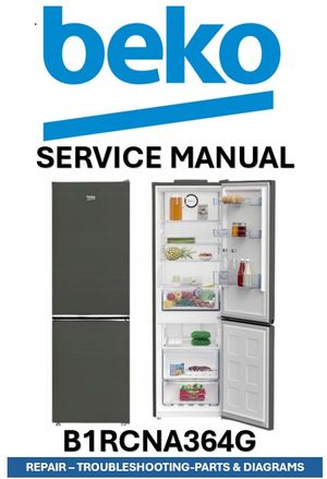 Beko B1RCNA364G Refrigerator Service Manual PDF