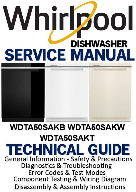 Whirlpool WDTA50SAKB WDTA50SAKW WDTA50SAKT Dishwasher Service Manual