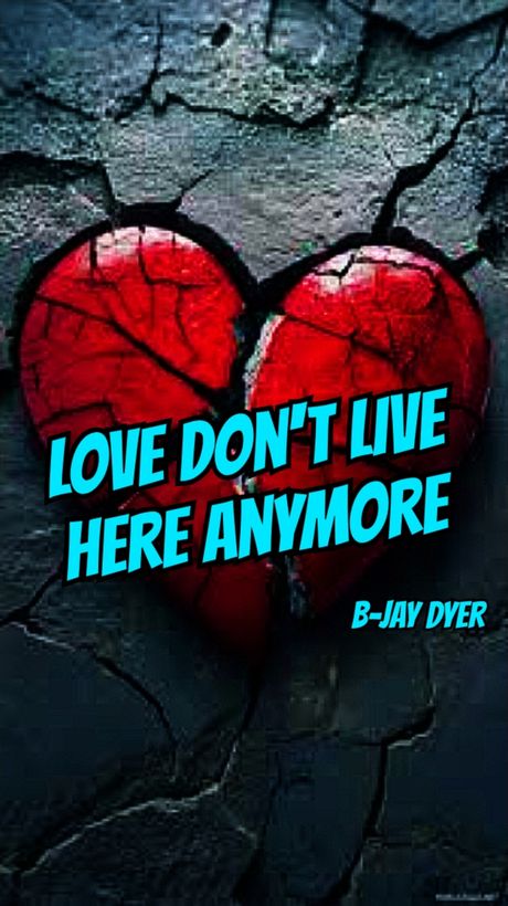 Love don&#x27;t live here anymore