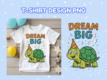 Dream Big Turtle, PNG file – Inspirational Cute Party Animal Design for Kids and Positive Gifts