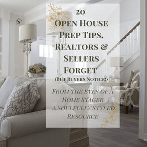 20 Open House Prep Tips that Realtors &amp; Sellers Forget