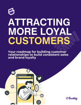 Attracting More Loyal Customers: Deepen customer relationships to build consistent sales and loyalty