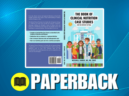 The Book of Clinical Nutrition Case Studies (for the Inpatient Setting) — Paperback Version