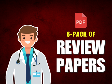 6-Pack of Review Papers