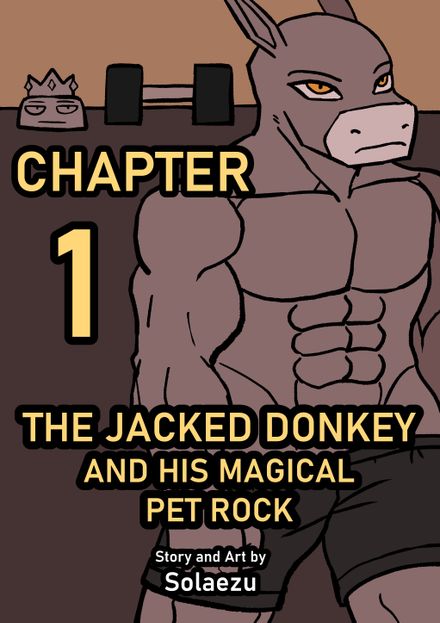 The Jacked Donkey and His Magical Pet Rock Chapter 1
