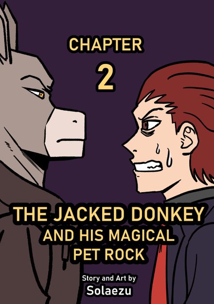The Jacked Donkey and His Magical Pet Rock Chapter 2