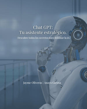 Chat GPT: Tu asistente  estratégico.