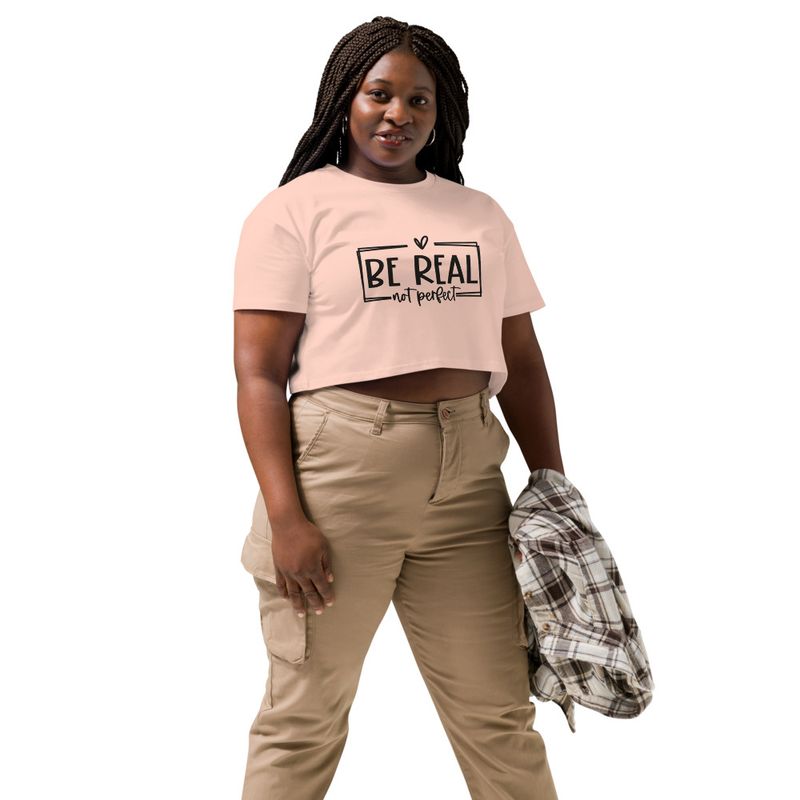 Be Real Not Perfect 