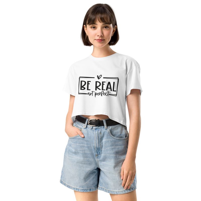 Be Real Not Perfect 