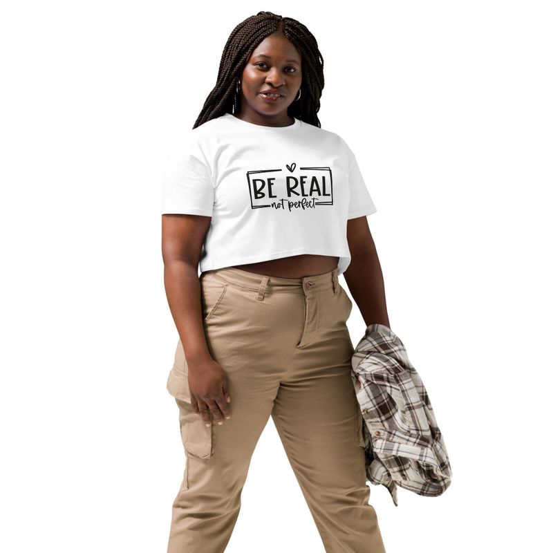 Be Real Not Perfect 