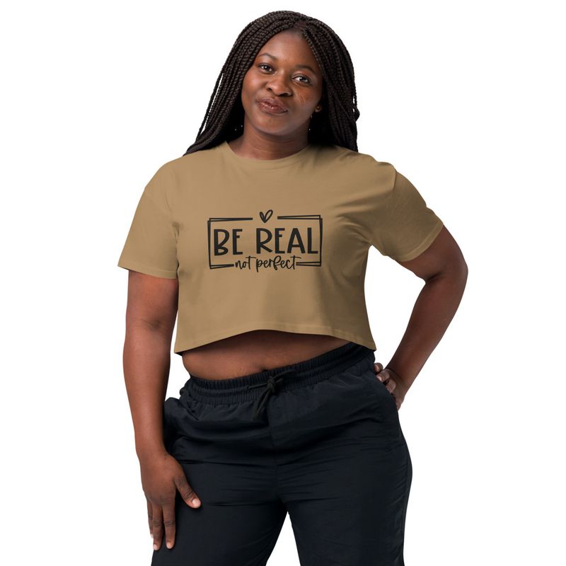 Be Real Not Perfect 