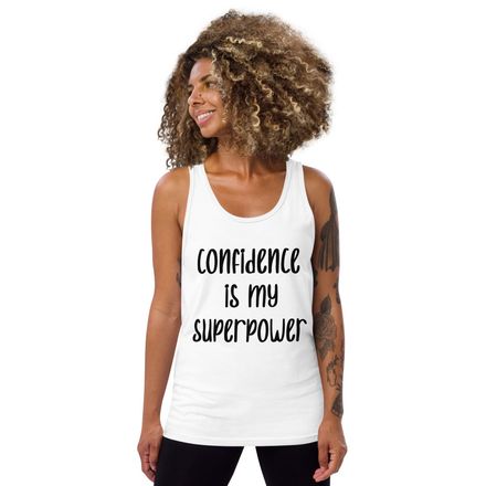 Confidence is my SUPERPOWER 