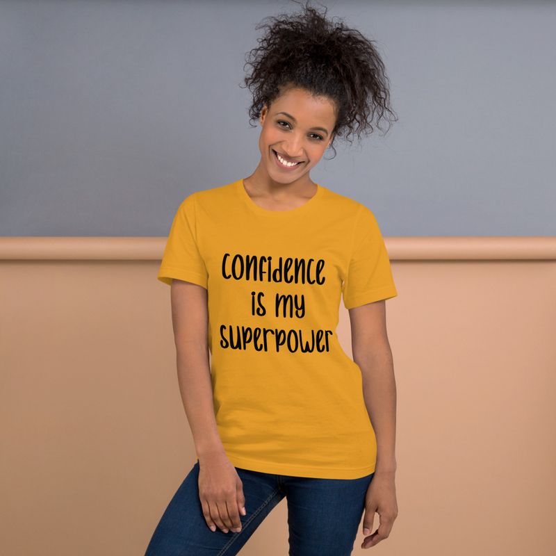 Confidence is my SUPERPOWER 