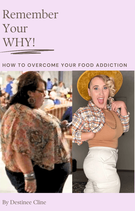 Remember Your Why- How to Overcome Your Food Addiction