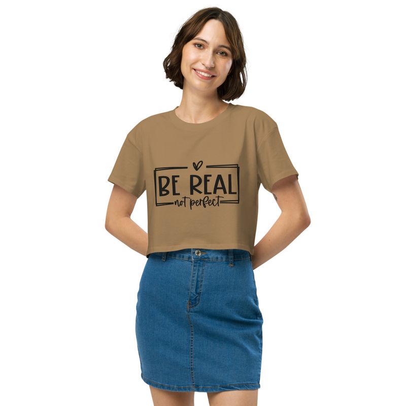 Be Real Not Perfect 