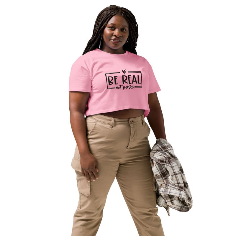 Be Real Not Perfect 