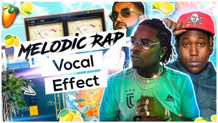 Melodic Rap Vocal Effect 🍋