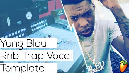 Yung Bleu Trap Soul Recording Template