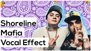 Shoreline Mafia Vocal Effect (West Coast Wave) 🌴