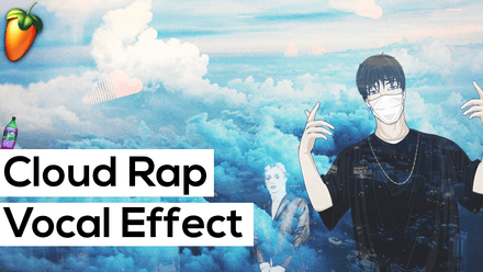Cloud Rap Vocal Effect 